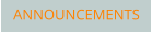 ANNOUNCEMENTS